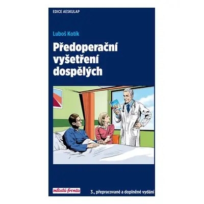 Předoperační vyšetření dospělých, 1. vydání - Luboš Kotík