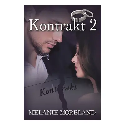 Kontrakt 2 - Melanie Moreland