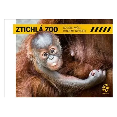 Ztichlá zoo - Co jste kvůli pandemii neviděli - Miroslav Bobek