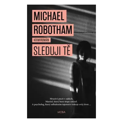 Sleduji tě - Michael Robotham