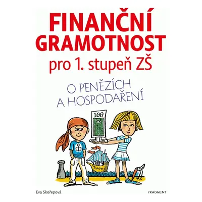 Finanční gramotnost pro 1. stupeň ZŠ - Eva Skořepová