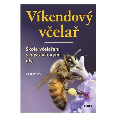 Víkendový včelař - Karel Weiss