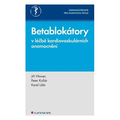 Betablokátory v léčbě kardiovaskulárních onemocnění - Jiří Vítovec