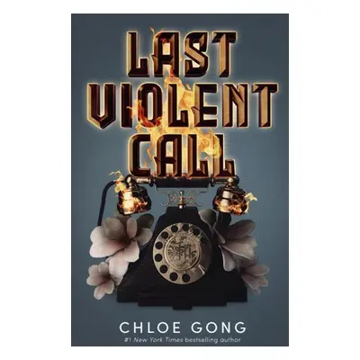 Last Violent Call - Chloe Gong