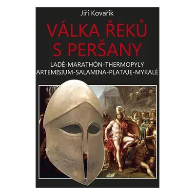 Válka Řeků s Peršany - Jiří Kovařík