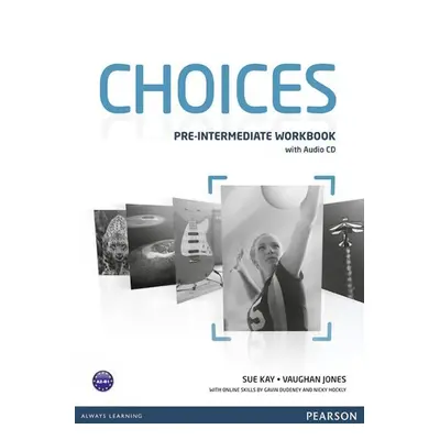 Choices Pre-Intermediate Workbook w/ Audio CD Pack - Sue Kay