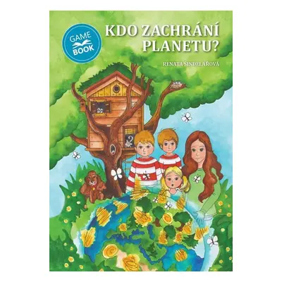 Kdo zachrání planetu? - Renata Šindelářová