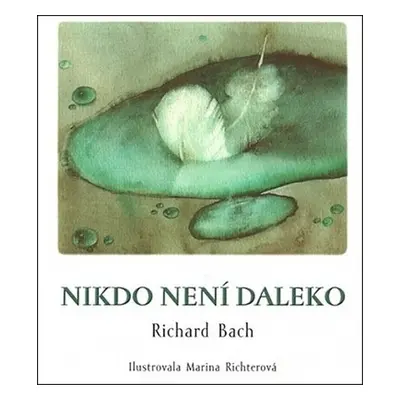 Nikdo není daleko - Richard David Bach