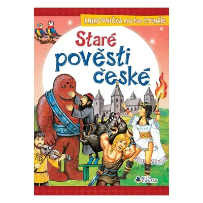 Staré pověsti české - Knihovnička malého čtenáře