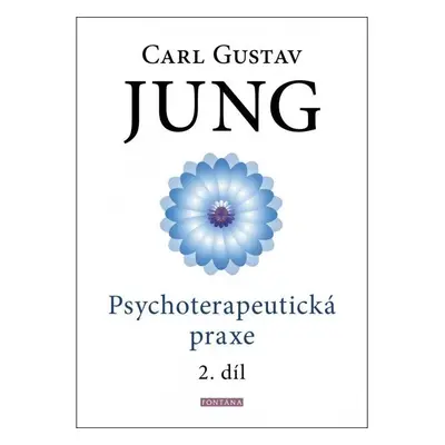 Psychoterapeutická praxe 2. díl - Carl Gustav Jung