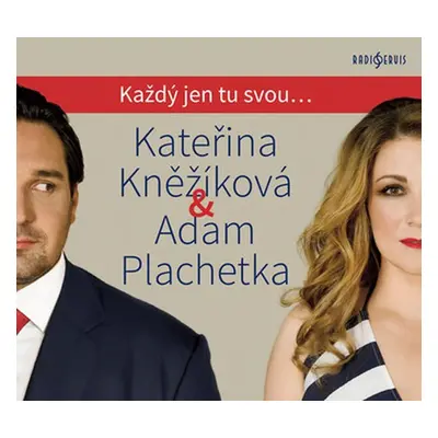 Kateřina Kněžíková & Adam Plachetka - Každý jen tu svou... - CDmp3 - Adam Plachetka