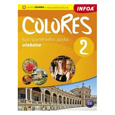 Colores 2 - kurz španělského jazyka - učebnice - Erika Nagy