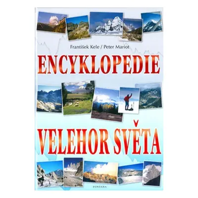 Encyklopedie velehor světa - František Kele