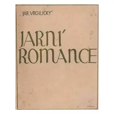 Jarní romance - Jaroslav Vrchlický