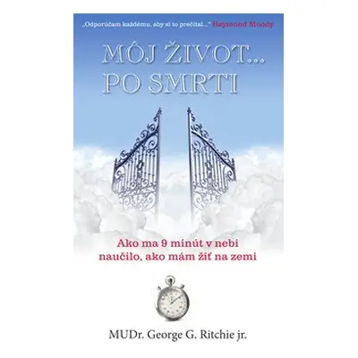 Môj život po smrti - George Gordon Ritchie