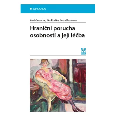 Hraniční porucha osobnosti a její léčba - Aleš Grambal