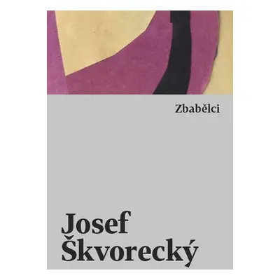 Zbabělci, 1. vydání - Josef Škvorecký