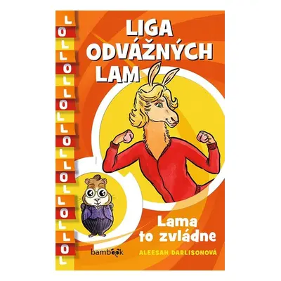 Liga odvážných lam - Lama to zvládne - Aleesah Darlisonová