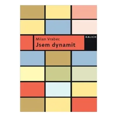 Jsem dynamit - Milan Vrabec