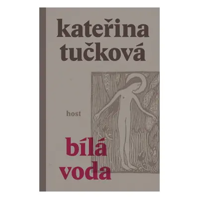 Bílá voda, 1. vydání - Kateřina Tučková