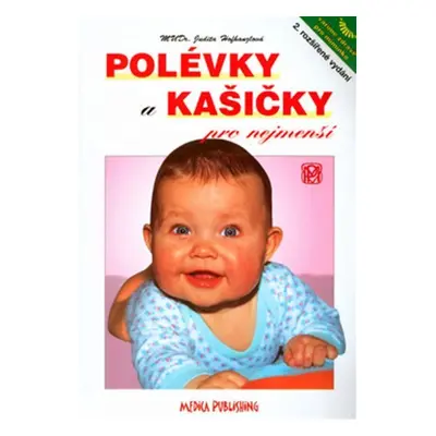 Polévky a kašičky pro nejmenší - Judita Hofhanzlová