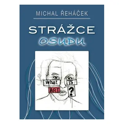 Strážce osudu - Michal Řeháček