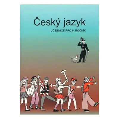 Český jazyk - Učebnice pro 6. ročník - Vladimíra Bičíková