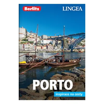 Porto - Inspirace na cesty - kolektiv autorů