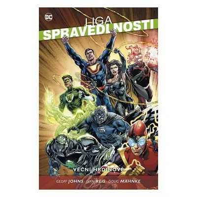 Liga spravedlnosti 5 - Věční hrdinové - Geoff Johns