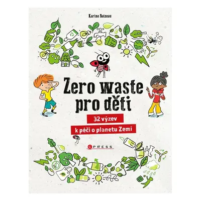 Zero waste pro děti - Karine Brazeau