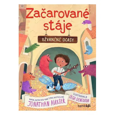 Začarované stáje 2 - Užvaněné ocasy - Jonathan Auxier