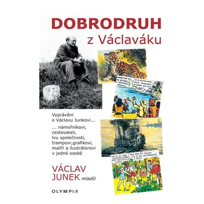 Dobrodruh z Václaváku - Václav Junek