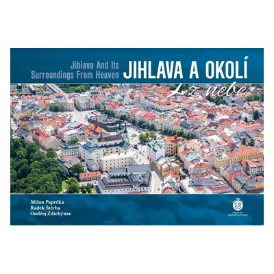 Jihlava a okolí z nebe - Milan Paprčka