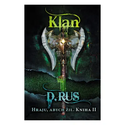 Hraju, abych žil 2 – Klan - Dmitrij Rus