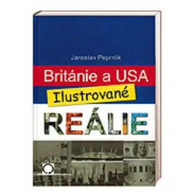 Británie a USA - reálie - Jaroslav Peprník