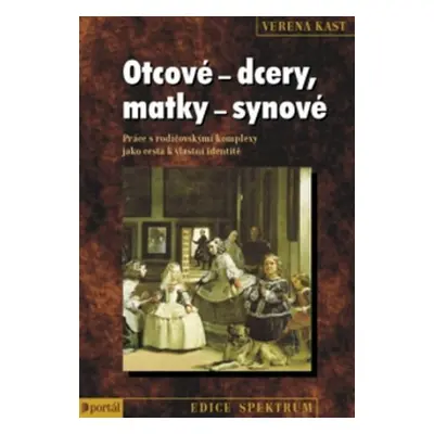 Otcové-dcery, matky-synové - Verena Kast