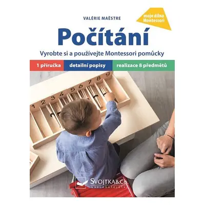 Počítání - Vyrobte si a používejte Montessori pomůcky - Valérie Maëstre