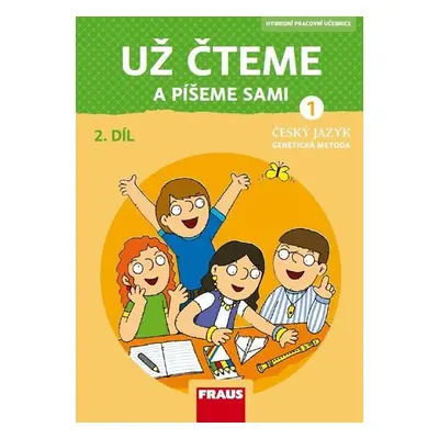 Český jazyk - Už čteme a píšeme sami 1/2 GM nová generace - Hybridní pracovní učebnice - Karla Č