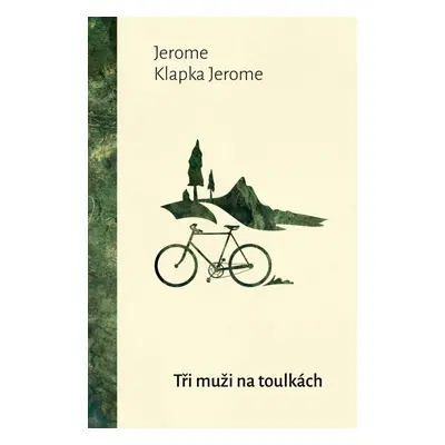 Tři muži na toulkách, 1. vydání - Jerome Klapka Jerome