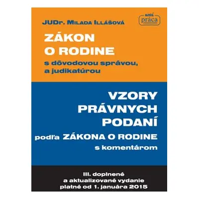 Zákon o rodine s dôvodovou správou, a judikatúrou - Milada Illášová