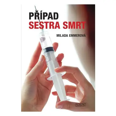 Případ Sestra smrt - Milada Emmerová