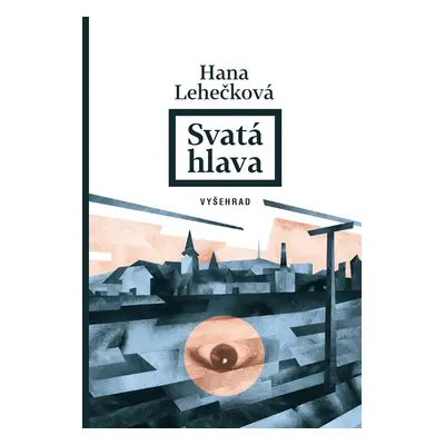 Svatá hlava - Hana Lehečková