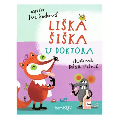 Liška Šiška u doktora - Iva Gecková