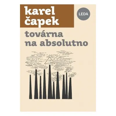 Továrna na Absolutno, 1. vydání - Karel Čapek