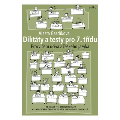 Diktáty a testy pro 7. třídu - Procvičení učiva z ČJ, 2. vydání - Vlasta Gazdíková