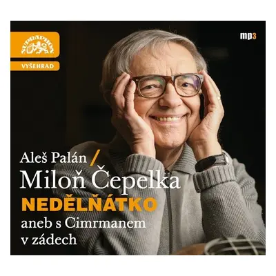 Nedělňátko aneb s Cimrmanem v zádech - CDmp3 - Miloň Čepelka