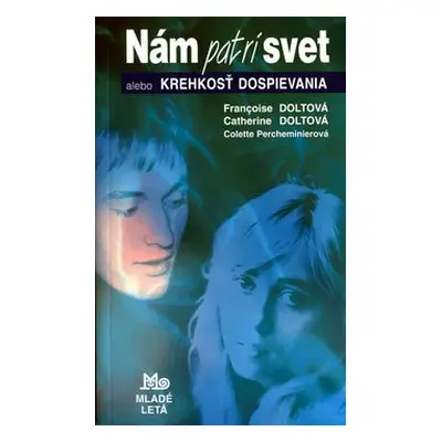 Nám patrí svet - Francoise Dolt