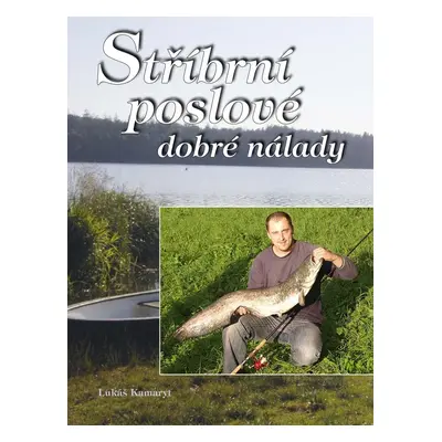 Stříbrní poslové dobré nálady - Lukáš Kamaryt