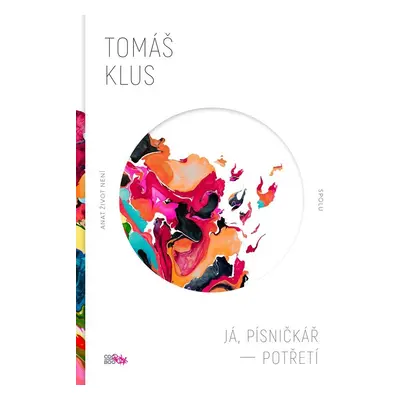 Já, písničkář - Potřetí - Tomáš Klus