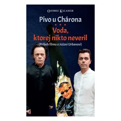 Pivo u Chárona Voda, ktorej nikto neveril - Ondrej Kalamár